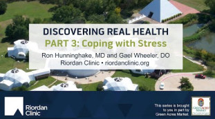 Discovering Real Health Series, Part Three:  Coping With Stress