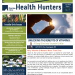 Unlock the benefits of Vitamin D, high-dose IV Vitamin C, and integrative health in the January/February 2025 Health Hunters. Discover cutting-edge wellness insights.